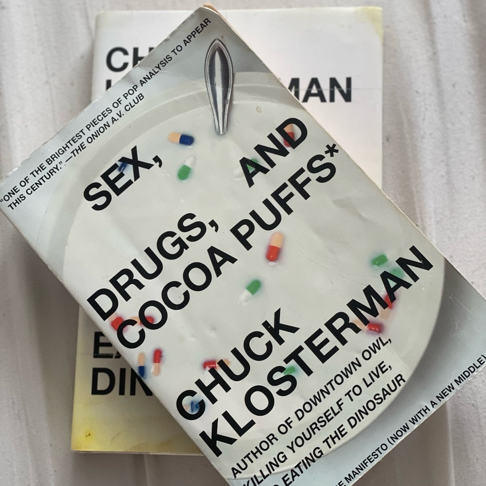 Sex, Drugs, and Cocoa Puffs/Eating the Dinosaur Book by Chuck Klosterman